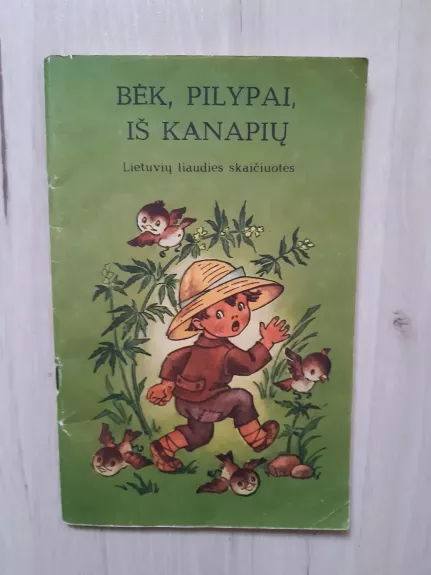 Bėk, Pilypai, iš kanapių
