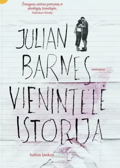 Vienintelė istorija - Julian Barnes, knyga
