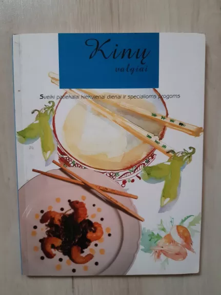 Kinų valgiai - Autorių Kolektyvas, knyga