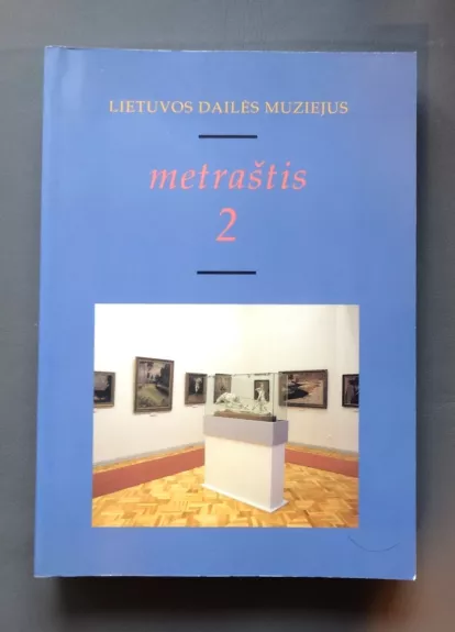 Lietuvos dailės muziejus. Metraštis 2 - Ona Mažeikienė, knyga