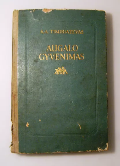 Augalo gyvenimas - K.A. Timiriazevas, knyga 1
