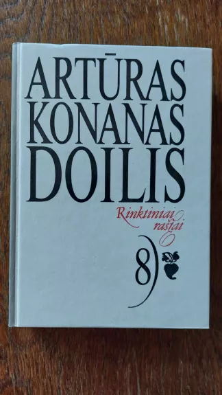 Rinktiniai raštai. 8 tomas - Doilis Konanas A. A., knyga