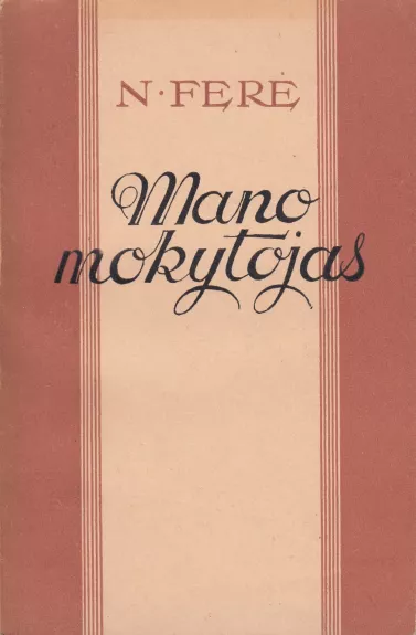 Mano mokytojas : atsiminimai apie A.S. Makarenką