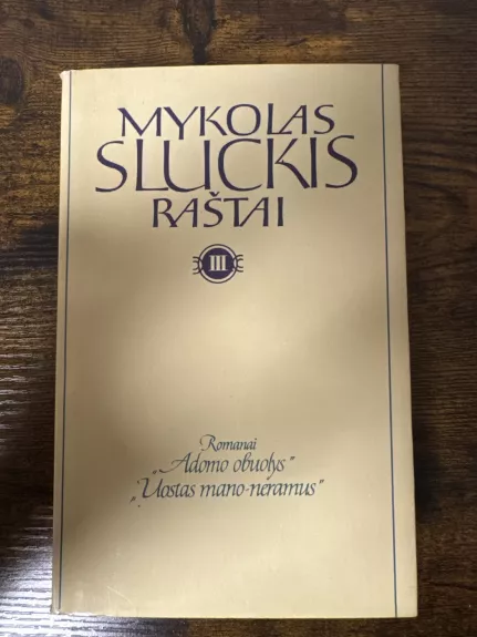 Mykolas Sluckis raštai 3 tomas - Mykolas Sluckis, knyga