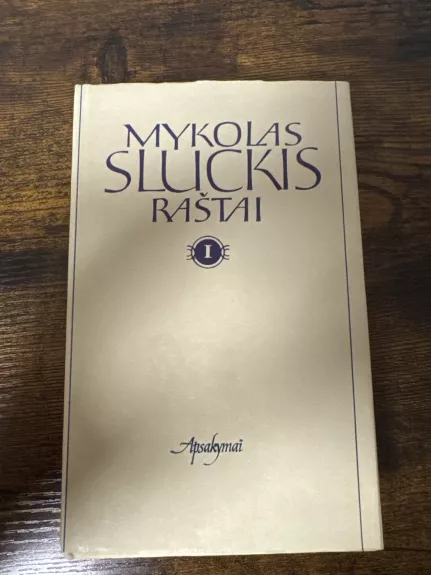 Mykolas Sluckis raštai 1 tomas - Mykolas Sluckis, knyga