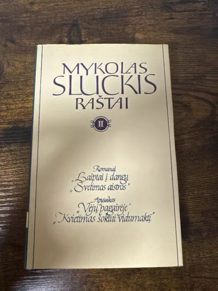 Mykolas Sluckis raštai 2 tomas - Mykolas Sluckis, knyga