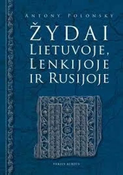 Žydai Lietuvoje , Lenkijoje , Rusijoje - Antony Polonsky, knyga