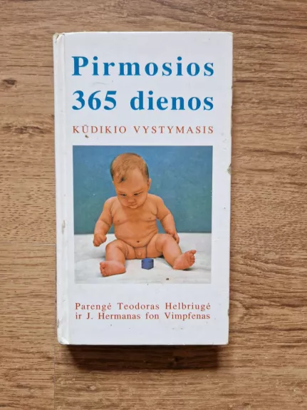 Kūdikio vystymasis. Pirmosios 365 dienos