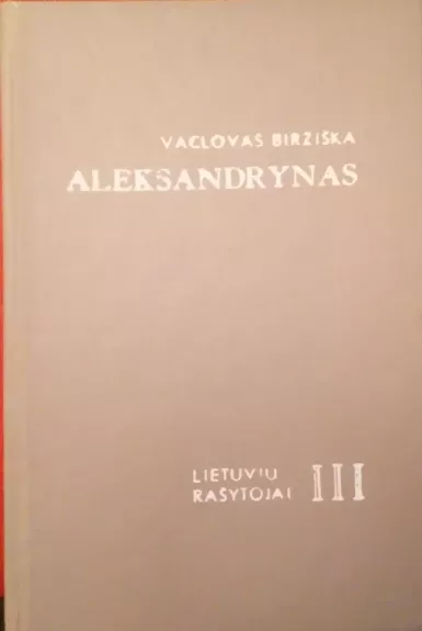 Aleksandrynas (III tomas): XIX amžius - Vaclovas Biržiška, knyga
