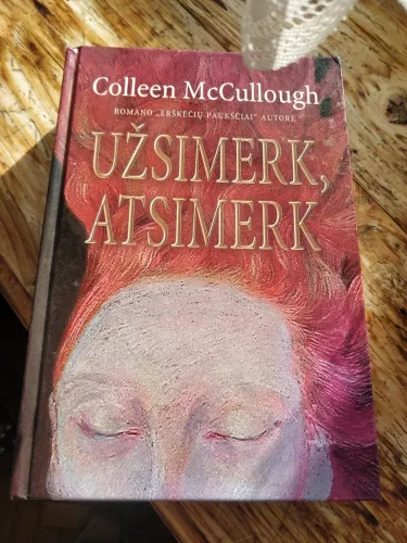 Užsimerk, atsimerk - Colleen McCullough, knyga