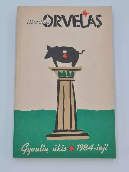 Gyvulių ūkis. 1984-ieji - George Orwell, knyga