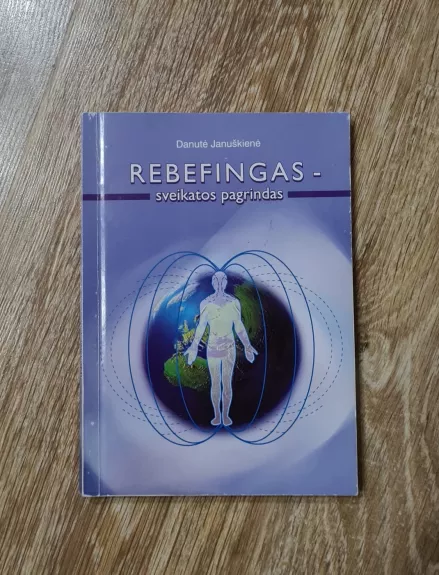 Rebefingas - sveikatos pagrindas