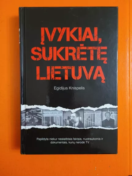 Įvykiai, sukrėtę Lietuvą - Egidijus Knispelis, knyga 1
