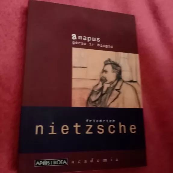 Anapus gėrio ir blogio - Friedrich Nietzsche, knyga 1