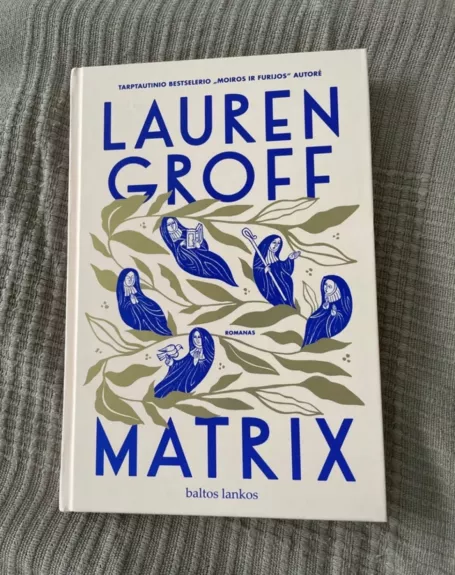 Matrix: romanas - Lauren Groff, knyga