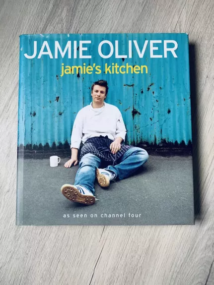 Jamie's Kitchen - Oliver Jamie, knyga 1