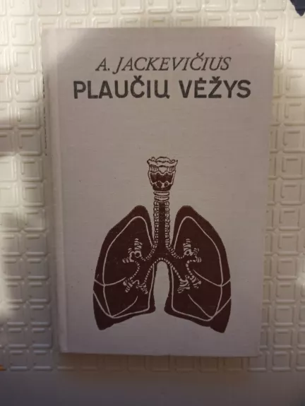 Plaučių vėžys - A. Jackevičius, ir kiti , knyga 1