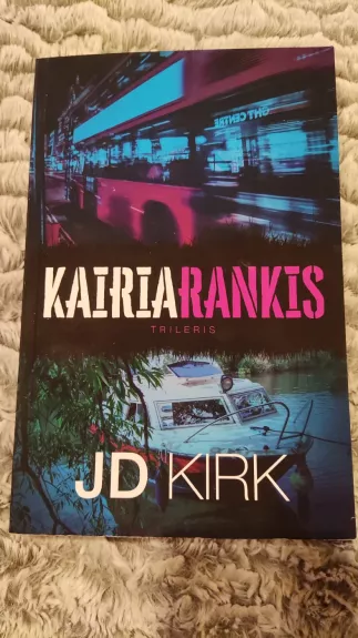 Kairiarankis - JD Kirk, knyga