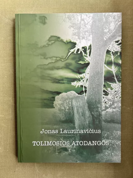 Tolimosios atodangos - Jonas Laurinavičius, knyga 1