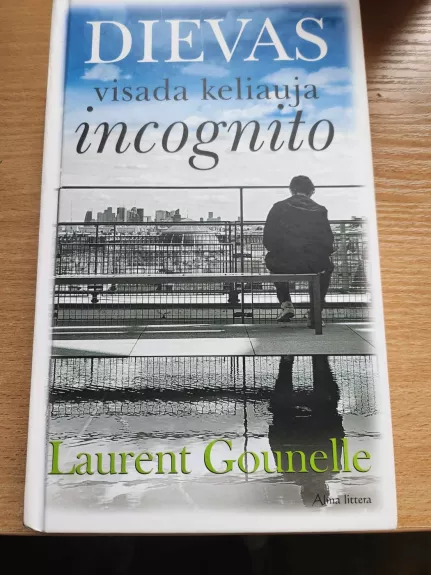 Dievas visada keliauja incognito - Laurent Gounelle, knyga 1