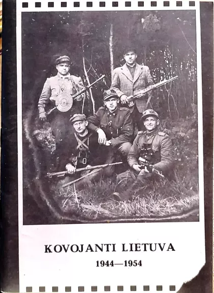 Kovojanti Lietuva 1944-1954 - Gylys V., Jaruševičius P., knyga