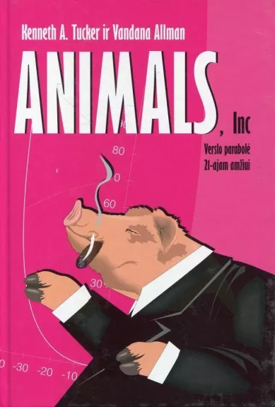 ANIMALS, INC.: Verslo parabolė 21-ajam amžiui