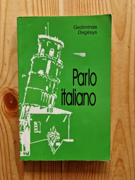 Parlo Italiano - Gediminas Degėsys, knyga