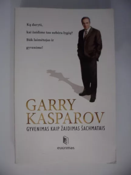 Gyvenimas kaip žaidimas šachmatais - Garry Kasparov, knyga
