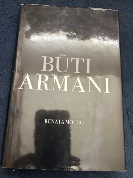 Būti Armani: biografija - Renata Molho, knyga