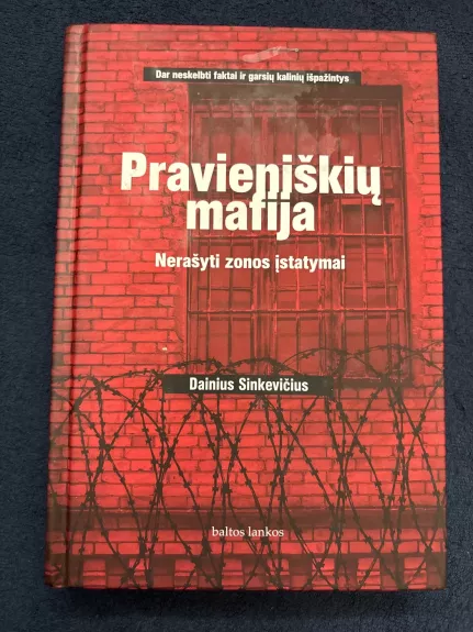 Pravieniškių mafija: nerašyti zonos įstatymai - Dainius Sinkevičius, knyga
