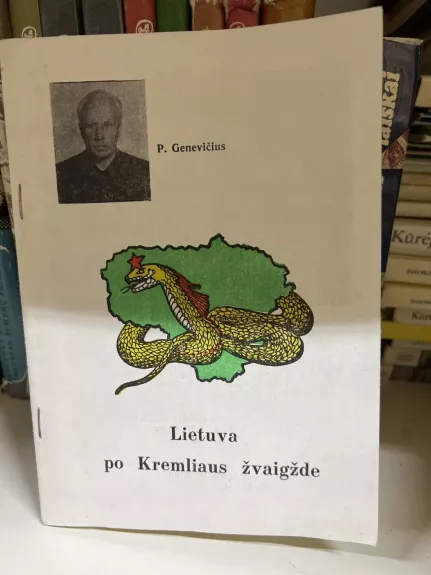 Lietuva po Kremliaus žvaigžde - Pranas Genevičius, knyga