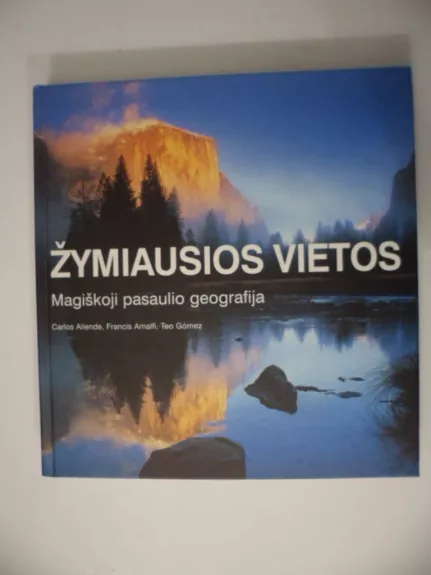 Žymiausios vietos: Magiškoji pasaulio geografija - Carlos Allende, Francis  Amalfi, Teo  Gomez, knyga 1