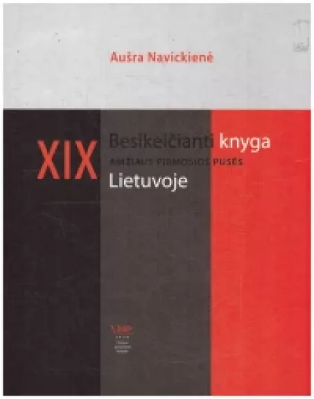 Besikeičianti knyga XIX a. pirmosios pusės Lietuvoje - Aušra Navickienė, knyga