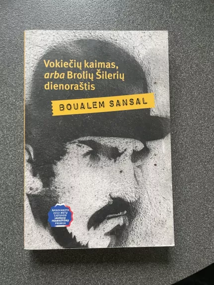 Vokiečių kaimas, arba brolių Šilerių dienoraštis - boualem sansal, knyga