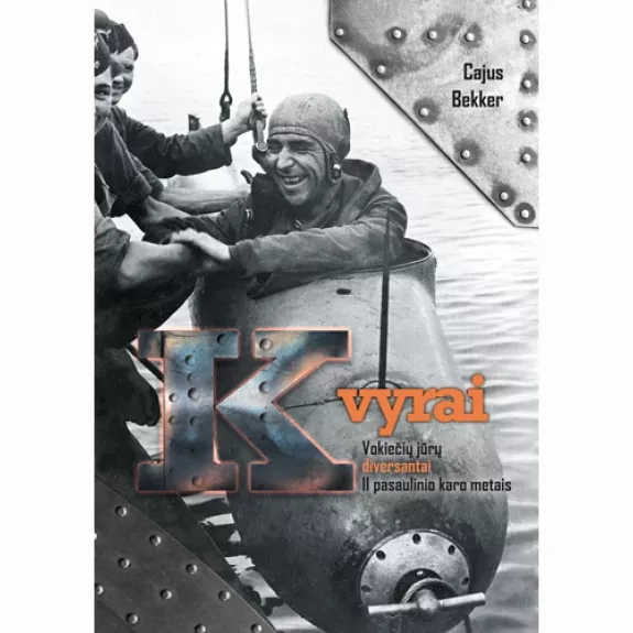 K vyrai Vokiečių jūrų diversantai II pasaulinio karo metais