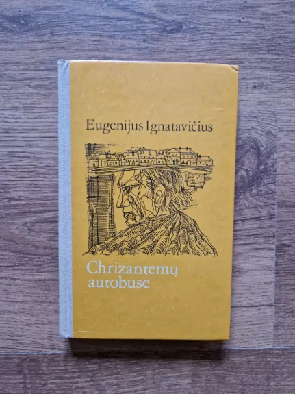 Chrizantemų autobuse - Eugenijus Ignatavičius, knyga