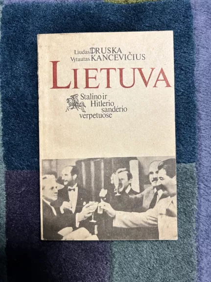 Lietuva Stalino ir Hitlerio sandėrio verpetuose - Liudas Truska, Vytautas Kancevičius, knyga 1
