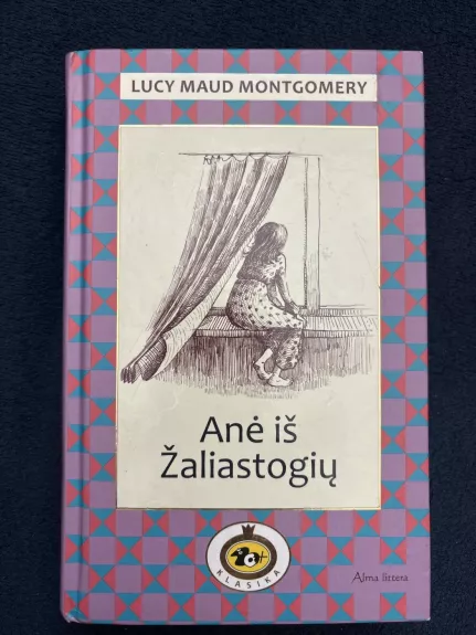 Anė iš Žaliastogių - Lucy Maud Montgomery, knyga