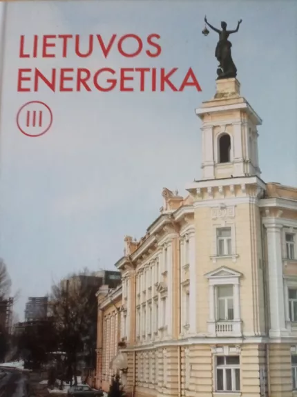 Lietuvos energetika - Autorių Kolektyvas, knyga