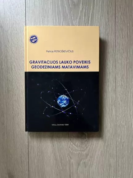 Gravitacijos lauko poveikis geodeziniams matavimams - P. Petroškevičius, knyga