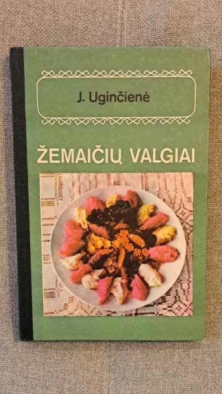 Žemaičių valgiai - Janina Uginčienė, knyga
