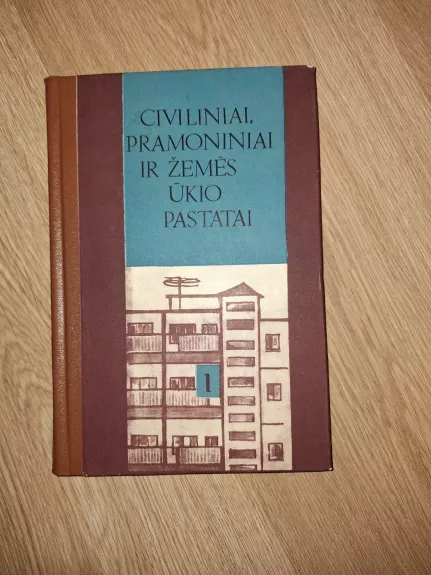 Civiliniai, pramoniniai ir žemės ūkio pastatai 1 dalis