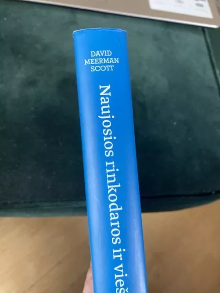 Naujosios rinkodaros ir viešųjų ryšių taisyklės - Scott David Meerman, knyga 1