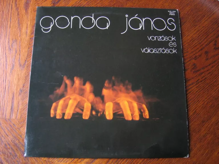 Gonda János - Vonzások És Választások