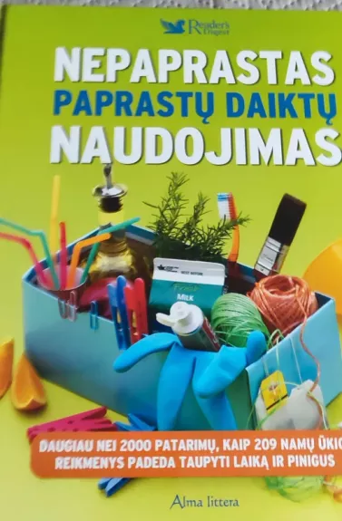 Nepaprastas paprastų daiktų naudojimas