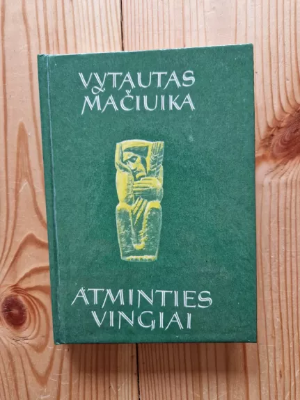 Atminties vingiai - Vytautas Mačiuika, knyga