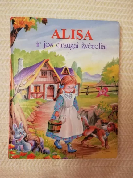 Alisa ir jos draugai žvėreliai - Bettina Weber, knyga