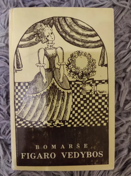 Figaro vedybos - Pjeras Bomaršė, knyga