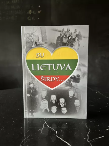 Su Lietuva širdy...