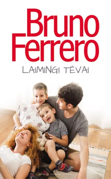 Laimingi tėvai - Bruno Ferrero, knyga